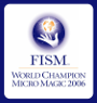 FISM World Champion Stage Magic 2006